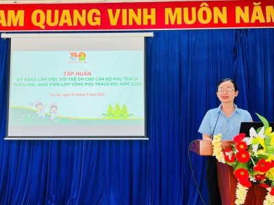 Hội đồng Đội huyện Tuy An: Lớp tập huấn kỹ năng làm việc với trẻ em cho cán bộ phụ trách thiếu nhi, giáo viên Tổng phụ trách Đội năm 2025 