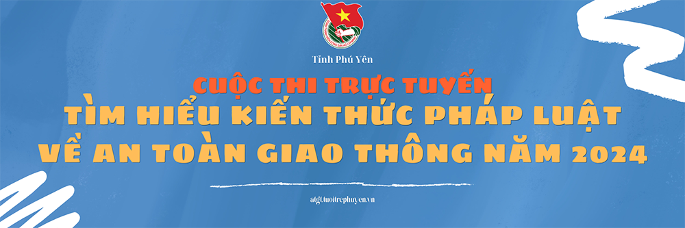 CUỘC THI TRỰC TUYẾN TÌM HIỂU KIẾN THỨC PHÁP LUẬT VỀ AN TOÀN GIAO THÔNG NĂM 2024